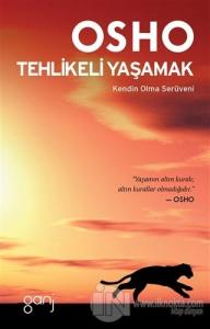 Tehlikeli Yaşamak