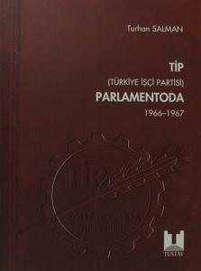 TİP (Türkiye İşçi Partisi) Parlamentoda 2. Cilt