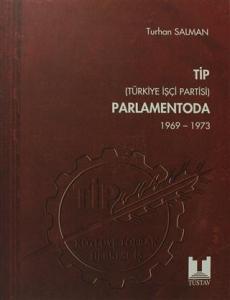 TİP (Türkiye İşçi Partisi) Parlamentoda 5. Cilt