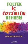 Toltek İç Özgürlük Rehberi