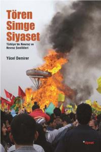 Tören Simge Siyaset Türkiye'de Newroz Ve Nevruz Kutlamaları