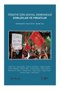 Türkiye İçin Sosyal Demokrasi: Zorluklar Ve Fırsatlar