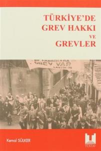 Türkiye'de Grev Hakkı Ve Grevler