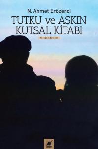 Tutku Ve Aşkın Kutsal Kitabı