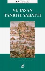 Ve İnsan Tanrıyı Yarattı