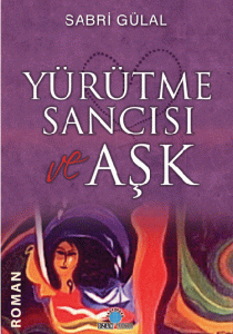 Yürütme Sancısı Ve Aşk
