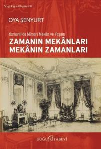 Zamanın Mekânları, Mekânın Zamanları