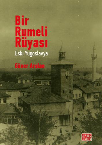 Bir Rumeli Rüyası: Eski Yugoslavya