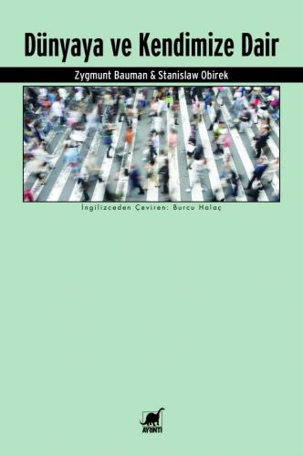 Dünyaya Ve Kendimize Dair