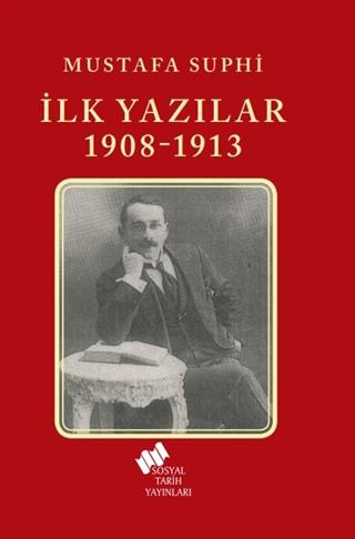 Mustafa Suphi İlk Yazılar, 1908-1913