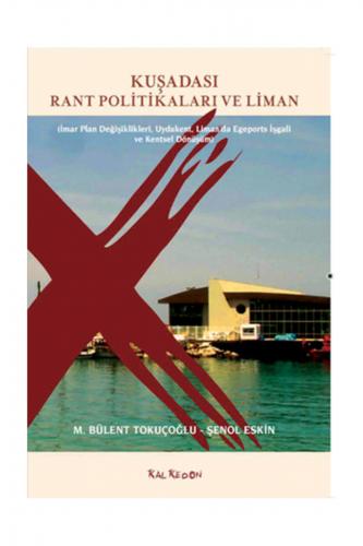 Kuşadası Rant Politikaları Ve Liman