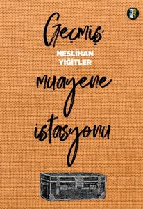 Geçmiş Muayene İstasyonu