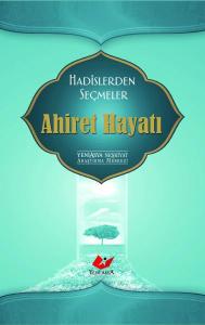 Hadislerden Seçmeler Ahiret Hayatı- 5897 Hadislerden Seçmeler Ahiret Hayatı- 5897