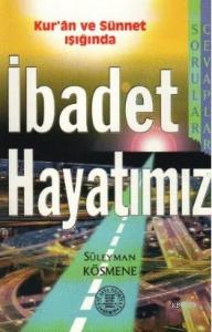 İbadet Hayatımız- 2582 İbadet Hayatımız- 2582