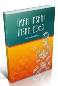 İman İnsanı İnsan Eder İman İnsanı İnsan Eder