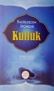 Hadislerden Seçmeler Kulluk- 5347 Hadislerden Seçmeler Kulluk- 5347