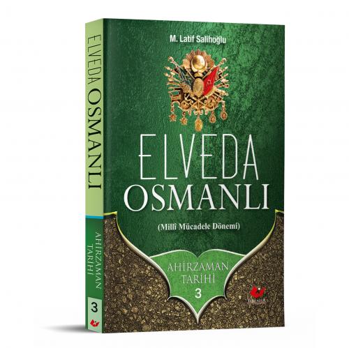 Ahirzaman Tarihi 3- Elveda Osmanlı- 7655