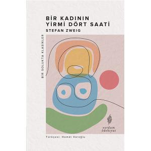 BİR KADININ YİRMİ DÖRT SAATİ BİR KADININ YİRMİ DÖRT SAATİ