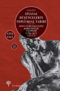SİYASAL DÜŞÜNCELERİN TOPLUMSAL TARİHİ-3 SİYASAL DÜŞÜNCELERİN TOPLUMSAL TARİHİ-3