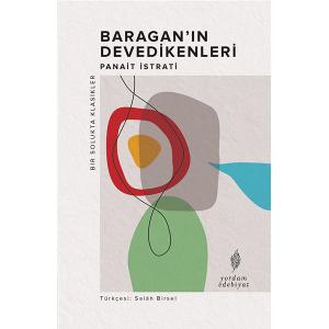 BARAGAN’IN DEVEDİKENLERİ BARAGAN’IN DEVEDİKENLERİ
