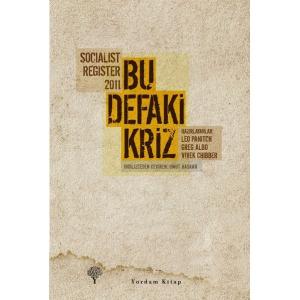 BU DEFAKİ KRİZ Socialist Register 2011
