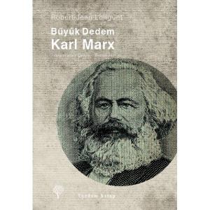 BÜYÜK DEDEM KARL MARX BÜYÜK DEDEM KARL MARX