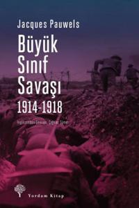BÜYÜK SINIF SAVAŞI 1914-1918 BÜYÜK SINIF SAVAŞI 1914-1918