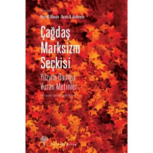 ÇAĞDAŞ MARKSİZM SEÇKİSİ Yüzyıla Damga Vuran Metinler ÇAĞDAŞ MARKSİZM SEÇKİSİ Yüzyıla Damga Vuran Metinler