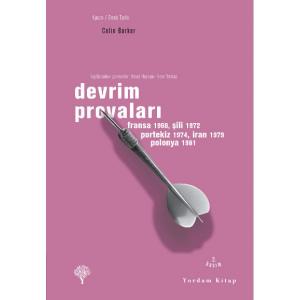 DEVRİM PROVALARI Fransa 1968, Şili 1972, Portekiz 1974, İran 1979, Polonya 1981 DEVRİM PROVALARI Fransa 1968, Şili 1972, Portekiz 1974, İran 1979, Polonya 1981