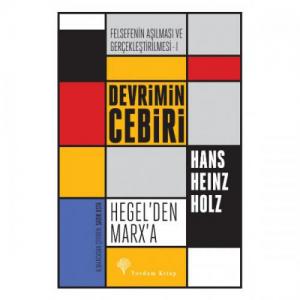 DEVRİMİN CEBİRİ Hegel'den Marx'a DEVRİMİN CEBİRİ Hegel'den Marx'a