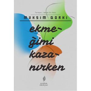 EKMEĞİMİ KAZANIRKEN EKMEĞİMİ KAZANIRKEN