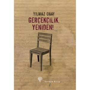 GERÇEKÇİLİK, YENİDEN!