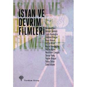 İSYAN VE DEVRİM FİLMLERİ İSYAN VE DEVRİM FİLMLERİ