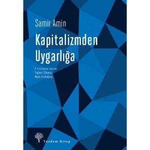 KAPİTALİZMDEN UYGARLIĞA KAPİTALİZMDEN UYGARLIĞA