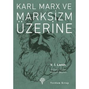 KARL MARX VE MARKSİZM ÜZERİNE (Cep Boy) KARL MARX VE MARKSİZM ÜZERİNE (Cep Boy)