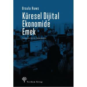 KÜRESEL DİJİTAL EKONOMİDE EMEK KÜRESEL DİJİTAL EKONOMİDE EMEK