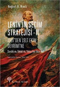 LENİN’İN SEÇİM STRATEJİSİ Cilt 2: 1907’den 1917 Ekim Devrimi’ne LENİN’İN SEÇİM STRATEJİSİ Cilt 2: 1907’den 1917 Ekim Devrimi’ne