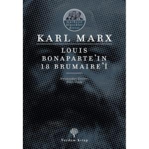 LOUIS BONAPARTE'IN 18 BRUMAIRE'İ LOUIS BONAPARTE'IN 18 BRUMAIRE'İ