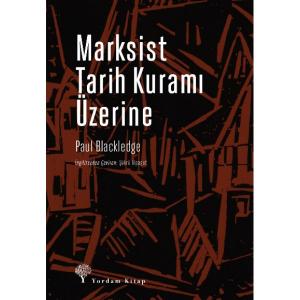 MARKSİST TARİH KURAMI ÜZERİNE MARKSİST TARİH KURAMI ÜZERİNE