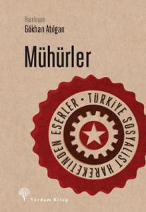 MÜHÜRLER Türkiye Sosyalist Hareketinden Eserler MÜHÜRLER Türkiye Sosyalist Hareketinden Eserler