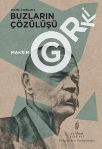 SEÇME ÖYKÜLER 3: BUZLARIN ÇÖZÜLÜŞÜ SEÇME ÖYKÜLER 3: BUZLARIN ÇÖZÜLÜŞÜ