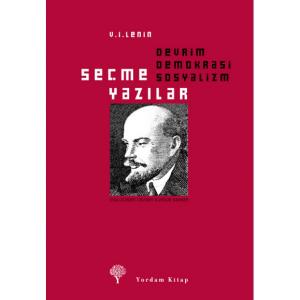 SEÇME YAZILAR Devrim, Demokrasi, Sosyalizm SEÇME YAZILAR Devrim, Demokrasi, Sosyalizm