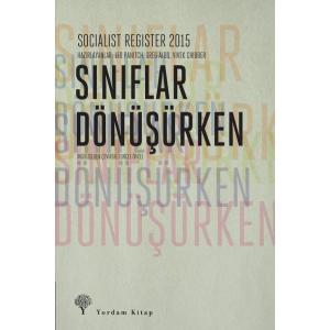 SINIFLAR DÖNÜŞÜRKEN Socialist Register 2015
