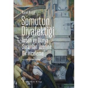 SOMUTUN DİYALEKTİĞİ İnsan ve Dünya Sorunları Üzerine Bir İnceleme