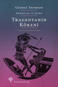 TRAGEDYANIN KÖKENİ TRAGEDYANIN KÖKENİ