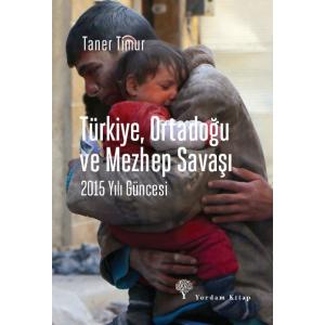 TÜRKİYE, ORTADOĞU VE MEZHEP SAVAŞI (HASARLI)