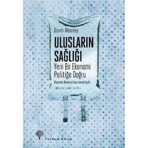 ULUSLARIN SAĞLIĞI YENİ BİR EKONOMİ POLİTİĞE DOĞRU ULUSLARIN SAĞLIĞI YENİ BİR EKONOMİ POLİTİĞE DOĞRU