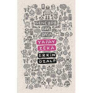 GENÇLERLE BAŞ BAŞA: YAPAY ZEKÂ GENÇLERLE BAŞ BAŞA: YAPAY ZEKÂ