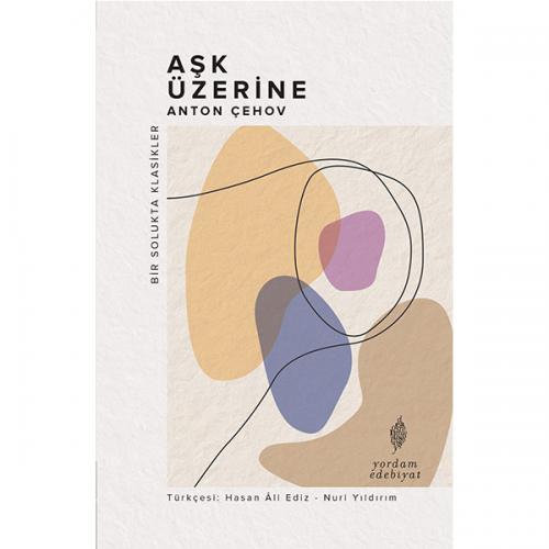 AŞK ÜZERİNE (HASARLI) Anton ÇEHOV