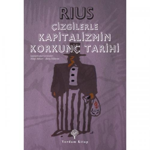 ÇİZGİLERLE KAPİTALİZMİN KORKUNÇ TARİHİ (HASARLI) Eduardo Rio Garcia RI